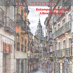 Toledo en el recuerdo. Estampas literarias