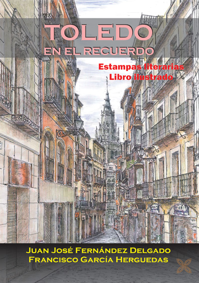 Toledo en el recuerdo. Estampas literarias