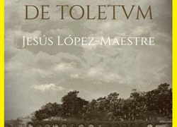 El color de Toletvm (de Jesús López-Maestre)