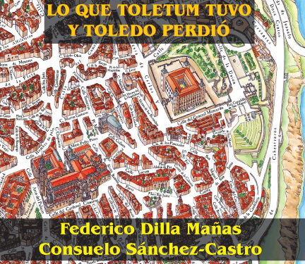 Lo que Toletum tuvo y Toledo perdió