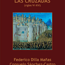 Las cruzadas (siglos VI-XIV)