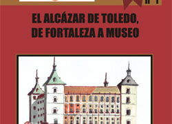 El Alcázar de Toledo (de fortaleza a museo)