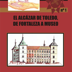 El Alcázar de Toledo (de fortaleza a museo)