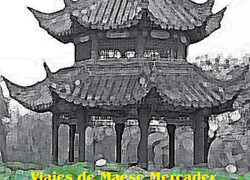 VIAJES DE MAESE MERCADER: EL LEJANO ORIENTE