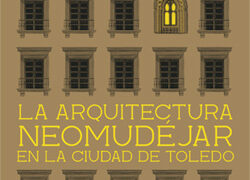 La arquitectura neomudéjar en Toledo
