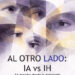Al otro lado: IA vs IH. 14 miradas desde la psicologia
