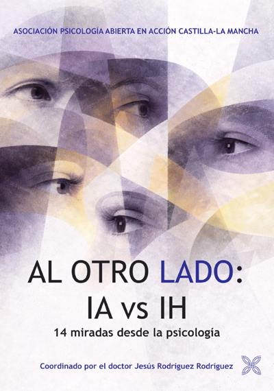 Al otro lado: IA vs IH. 14 miradas desde la psicologia