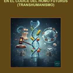 Estudio del dilema de Prometeo en el códice del Homo Futurus (Transhumanismo)